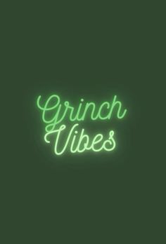 the words grin vibes are lit up in green