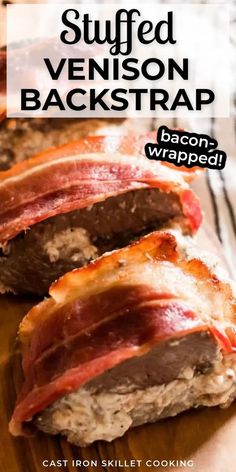 bacon wrapped stuffed venison on top of a wooden cutting board with text overlay