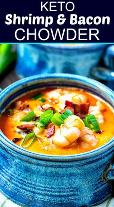 keto shrimp and bacon chowder in a blue bowl with the title above it