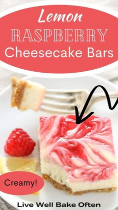 lemon raspberry cheesecake bars on a white plate with the words, creamy live well bake often