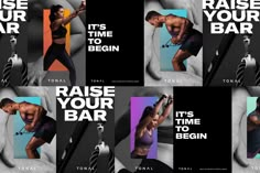 a series of posters with different images of women in sports wear and the words raise your bar, it's time to begin