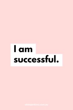 the words i am successful are in black and white on a pink background with an image of