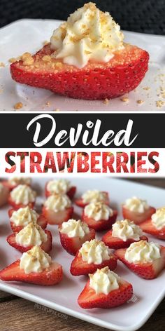 strawberries with whipped cream on top and the words deviled strawberries above them