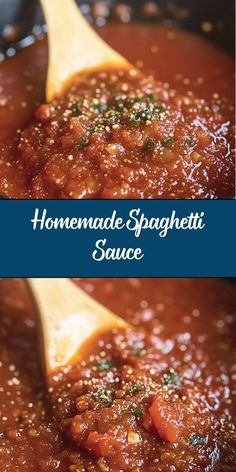 homemade spaghetti sauce in a pan with a wooden spoon on top and the words homemade spaghetti sauce above it