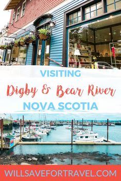 the words visiting digby and bear river in front of a blue building with boats