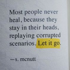 a piece of paper with the words most people never heal, because they stay in their heads