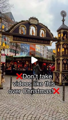 an outdoor christmas market with the words don't take videos like this over christmas