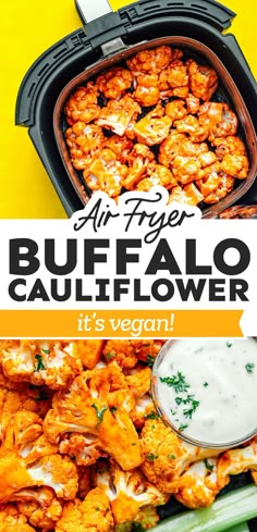 an air fryer buffalo cauliflower with ranch dressing in it and the words, air fryer buffalo cauliflower it's vegan