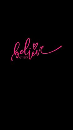 the word believe written in pink ink on a black background