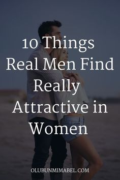 10 Things Men Find Attractive in Women Love Paragraph, Challenges Activities, Marriage Help, Men Love, More Than Love, Messages For Him, Lasting Love, Healthy Relationship Advice, Single Men