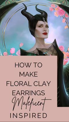 an image of a woman with horns on her head and text that reads how to make floral clay earings magnificently inspired