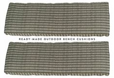 two pieces of fabric with the words ready made outdoor bench cushions written on them in black and white