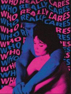 a poster with the words who really cares, and a woman hugging her man's chest