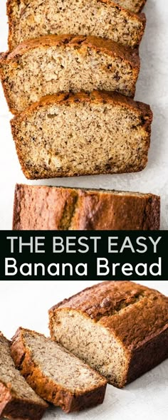 the best easy banana bread is sliced and ready to be eaten