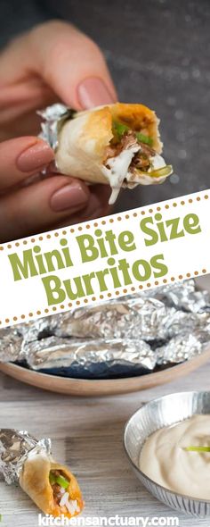 a person holding a burrito in their hand with the text mini bite size burritos