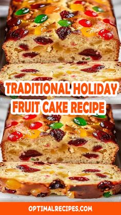 two pictures of fruit cake with the words traditional holiday fruit cake recipe on top and bottom