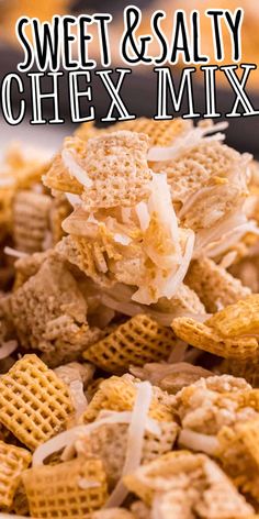 sweet and salty chex mix in a bowl with the title overlay above it