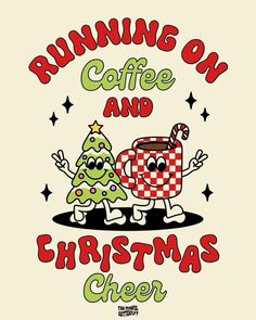 running on coffee and christmas cheer t - shirt design with two cartoon trees holding hands