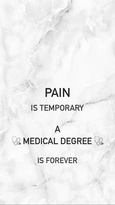 Quotes Medicine, School Motivation Quotes, Medical School Quotes, Pain Is Temporary, Medicine Quotes, Study Inspiration Quotes, Doctor Quotes