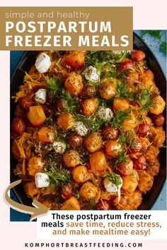 a poster with the words, simple and healthy postpartum freeze meals on it