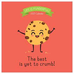 the best is yet to crumb life is punderfull calendar 2013 - 2016