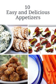 four different pictures with the words 10 easy and delicious appetizers