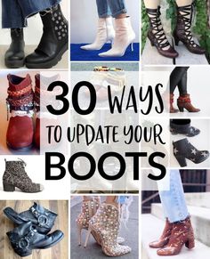 30 Ways to Refashion Your Boots Recycle Boots Diy Ideas, Upcycled Boots Diy, Diy Boots Makeover Shoe Refashion, Repurpose Old Cowboy Boots, How To Cover Boots With Fabric, Boot Accessories Diy, Diy Boots Makeover, Painted Boots Diy Ideas, Upcycle Shoes Diy