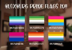 there are many different colors in this room and the text below them says, bloxburg pride flags 101