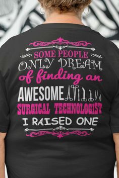 Mother's Day Gifts - Scrub Tech's Mom Gifts - Some People Only Dream Of Finding An Awesome Surgical Technologist. I Raised One - This design is also available for mugs #surgicaltechnologist #surgicaltech #surgicaltechnology #scrubtech #surgeon #instruments #operatingroom #BeeTeeSurgicalTechnologist I Raised Awesome Surgical Technologist Purple Houndstooth, Ribbon Collar, Scrub Life