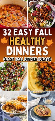 the cover of 32 easy fall healthy dinners, with pictures of different dishes and vegetables