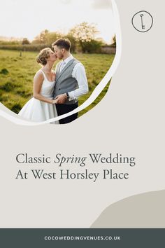 a wedding brochure with the words classic spring wedding at west horsley place