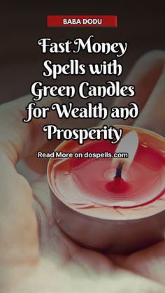 someone holding a candle in their hand with the words, fast money spells with green candles for