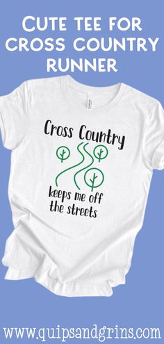 a t - shirt that says cross country keeps me off the streets