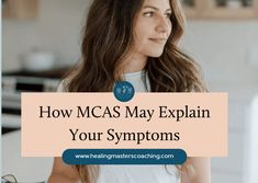 How MCAS May Explain Your Symptoms — Healing Masters Mast Cell Activation Syndrome Symptoms, Mast Cell Activation Syndrome Diet, Migraine Remedies, Mast Cell Activation Syndrome, Low Histamine Diet, Low Histamine