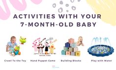 an advertisement for toys with the words activities with your 7 month - old baby on it