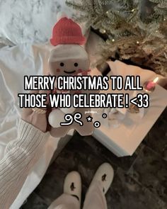 someone is saying merry christmas to all those who celebrate 3 - 33 on their feet