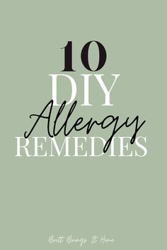 Remedies For Allergies, Sinus Infection Remedies, Allergy Remedies