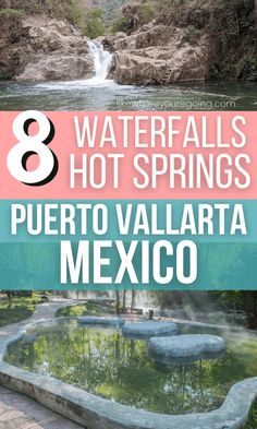 the title for 8 waterfalls hot springs in puerto vallarta, mexico with text overlay