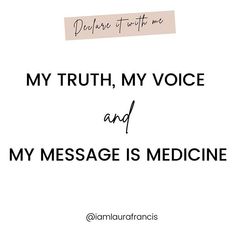 a note with the words, my truth, my voice and my message is medicine