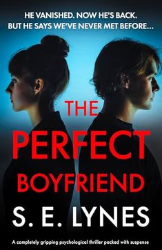 the perfect boyfriend by s e lynes is shown in front of an image of two