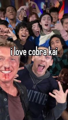 a group of people with the words i love cobra kai in front of them