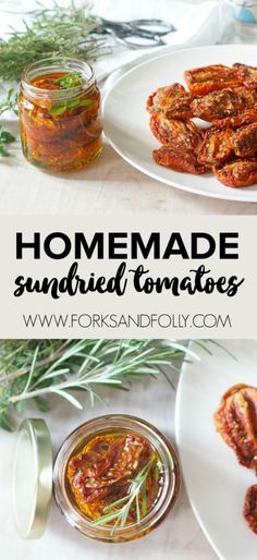 homemade sundried tomatoes are the perfect side dish for any meal or appetizer