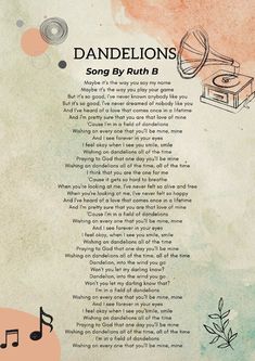 a poem with music notes on it that reads dandelions song by ruth b