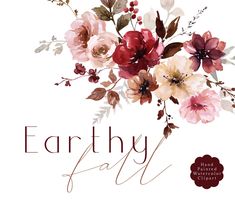 the words earthy fall are surrounded by watercolor flowers