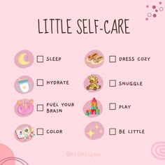 a pink poster with the words, little self care on it and other things to do