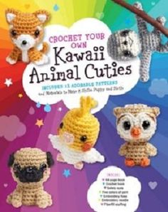 crochet your own kawaia animal cutes book with instructions and pictures