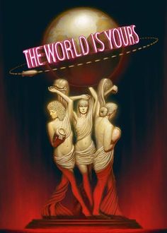 the world is yours neon sign with three women carrying a large ball on their shoulders