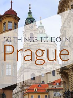 buildings with the words 50 things to do in prague