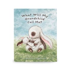 What Will My Grandchild Call Me?-Book-SKU: 106073 - Bunnies By The Bay Cricket Books, Baby Boy Gift Set, Counting Books, Baby Gift Guide, Girl Gift Set, Best Baby Gifts, Sweet Stories, Friends Set, Toddler Books