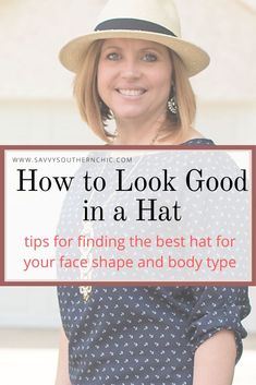 How to Look Good In A Hat - Savvy Southern Chic/ Tips for finding the best hat for your face shape and body type. Rock women's summer hats this year. #styletip #widebrimhat #fashionover40 Hats With Short Hair, Hat With Short Hair, Outfits With Hats For Women, Summer Outfits With Hats, Hats Short Hair, Hats For Small Heads, Hair With Hat, Hat Outfit Summer